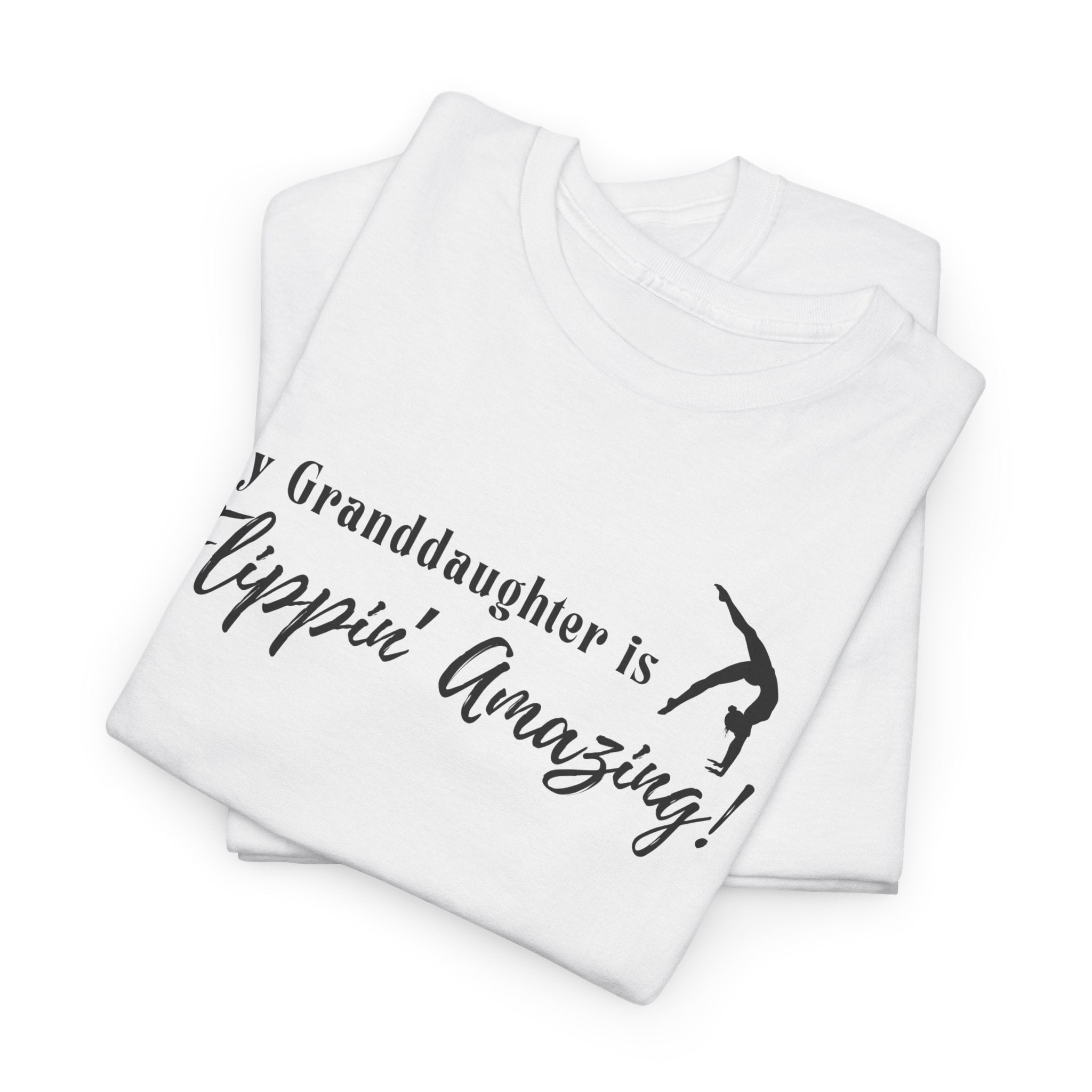 Granddaughter Gymnast T‑Shirt — “My Granddaughter is Flippin’ Amazing!”