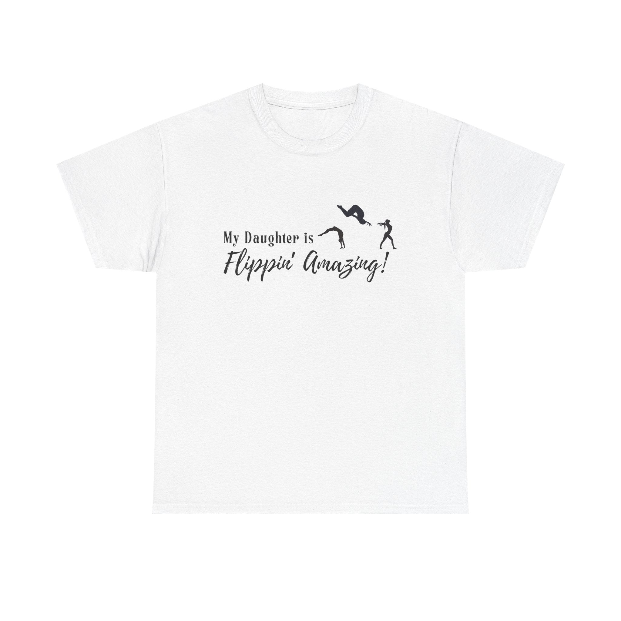 Gymnastics Tee - "My Daughter is Flippin' Amazing!" Athletic T-Shirt