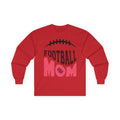 Football Mom- Unisex Ultra Cotton Long Sleeve Tee